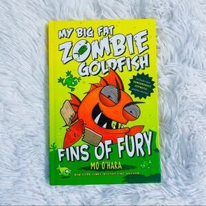 Mo O’Hara My Big Fat Zombie Goldfish Fins of Fury Hardcover Book